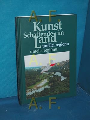 Bild des Verkufers fr Kunst Schaffende im land / umelci regionu umelci regionu / Ein Projekt des Weinviertel Festivals 2004 zum Verkauf von Antiquarische Fundgrube e.U.