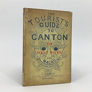 The Tourists' Guide to Canton, The West River and Macao