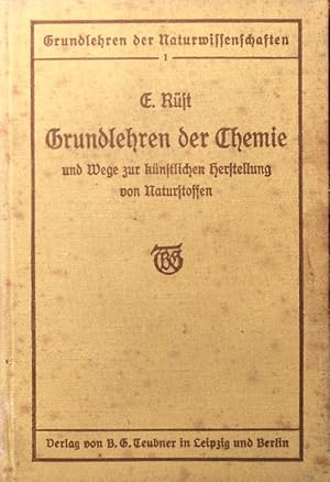 Bild des Verkufers fr Grundlehren der Chemie und Wege zur knstlichen Herstellung von Naturstoffen. zum Verkauf von Antiquariat Bookfarm