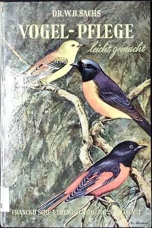 Bild des Verkufers fr Vogelpflege leicht gemacht. zum Verkauf von Antiquariat Bookfarm