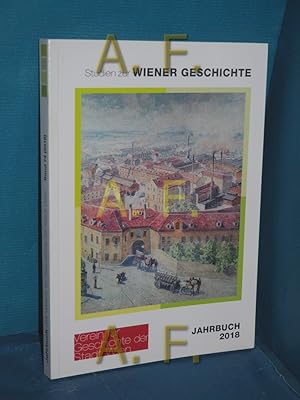 Immagine del venditore per Studien zur Wiener Geschichte (Jahrbuch der Vereins fr Geschichte der Stadt Wien Band 74) (2018) venduto da Antiquarische Fundgrube e.U.