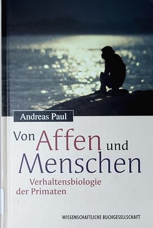 Seller image for Von Affen und Menschen. Verhaltensbiologie der Primaten. for sale by Antiquariat Bookfarm