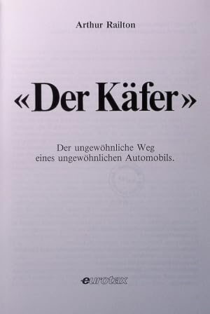 Imagen del vendedor de Der Kfer. Der ungewhnliche Weg eines ungewhnlichen Automobils. a la venta por Antiquariat Bookfarm
