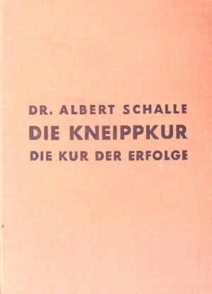 Bild des Verkufers fr Die Kneippkur, die Kur der Erfolge. 2. Auflage zum Verkauf von Antiquariat Bookfarm