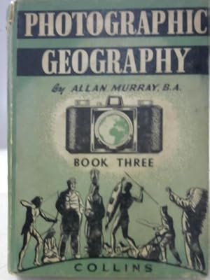 Imagen del vendedor de Photographic Geography Book Three a la venta por World of Rare Books