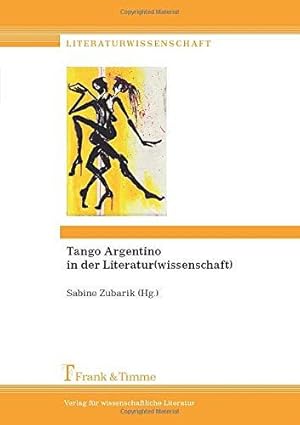 Imagen del vendedor de Tango Argentino in der Literatur(wissenschaft) a la venta por WeBuyBooks