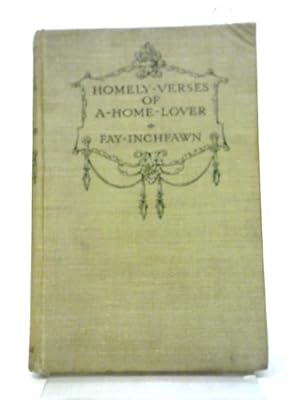 Image du vendeur pour Homely Verses of A Home-Lover mis en vente par World of Rare Books