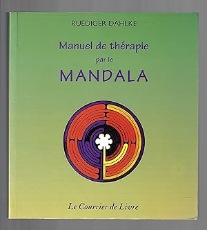 Manuel de thérapie par le mandala