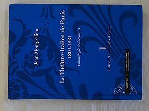 Seller image for Le Thtre-Italien De Paris 1801-1831 Tome I Introduction, Tables Et Index Chronologie Et Documents for sale by Librairie Historique Kerizel