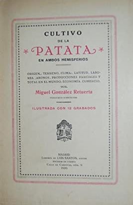 Bild des Verkufers fr CULTIVO DE LA PATATA EN AMBOS HEMISFERIOS zum Verkauf von LIBRERIA ANTICUARIO BELLVER MADRID