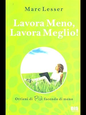 Seller image for Lavora Meno, lavora meglio for sale by Librodifaccia