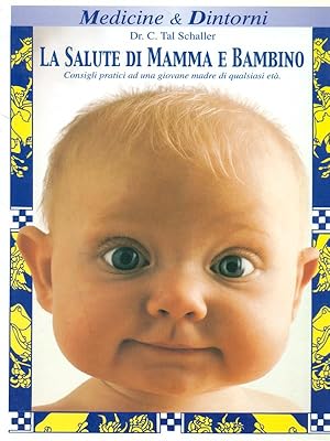 Bild des Verkufers fr La salute di mamma & bambino zum Verkauf von Librodifaccia