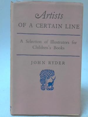 Seller image for Artists of A Certain Line: A Selection Of Illustrators For Children's Books for sale by World of Rare Books