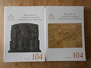 Bild des Verkufers fr Bulletin de l'institut Franais d'archologie orientale, numro 104 : 2 Vol. zum Verkauf von D'un livre  l'autre