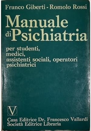 Immagine del venditore per Manuale di psichiatria Per studenti, medici, assistenti sociali, operatori psichiatrici venduto da Libreria Tara