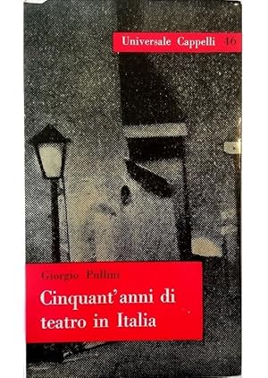 Seller image for Cinquant'anni di teatro in Italia for sale by Libreria Tara