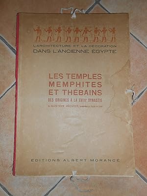 L'architecture et la décoration dans l'ancienne Egypte - Les Temples Memphites et Thébains des or...