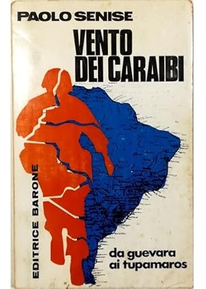 Immagine del venditore per Vento dei Caraibi Da Guevara ai Tupamaros venduto da Libreria Tara