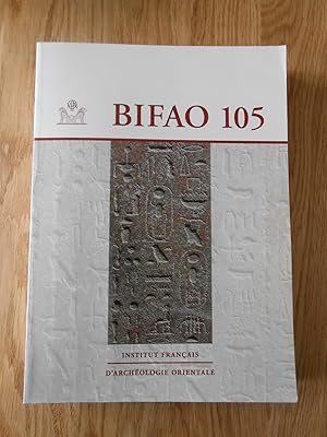 Bulletin de l'institut Français d'archéologie orientale, numéro 105