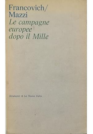 Seller image for Le campagne europee dopo il Mille for sale by Libreria Tara