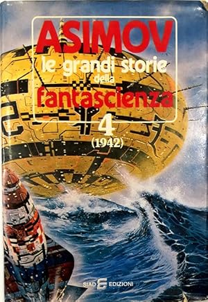 Immagine del venditore per Asimov Le grandi storie della fantascienza 4 (1942) venduto da Libreria Tara