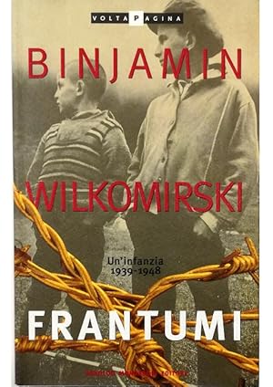 Imagen del vendedor de Frantumi Un'infanzia 1939-1948 a la venta por Libreria Tara