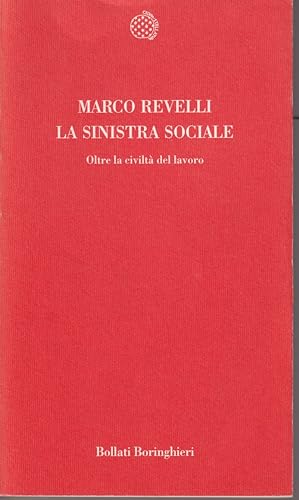 Bild des Verkufers fr La sinistra sociale Oltre la civilt del lavoro zum Verkauf von Libreria Tara