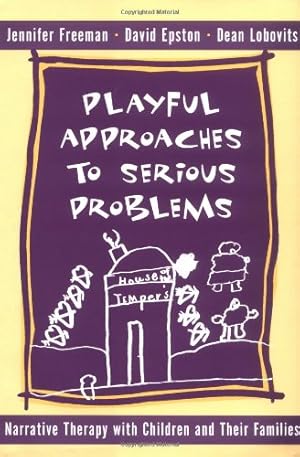 Immagine del venditore per Playful Approaches to Serious Problems: Narrative Therapy with Children and their Families (Norton Professional Books (Hardcover)) by Epston, David, Freeman, Jennifer, Lobovits, Dean [Hardcover ] venduto da booksXpress