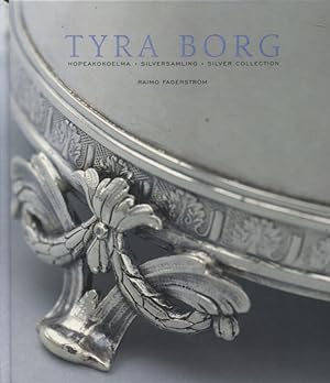 Tyra Borg : Hopeakokoelma = Silversamling = Silver Collection