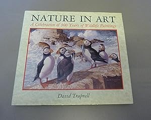 Bild des Verk�ufers f�r Nature in Art: A Celebration of 300 years of Wildlife Paintings zum Verkauf von Calluna Books