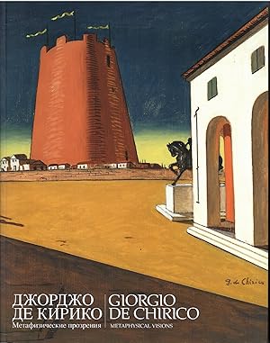 Giorgio De Chirico.Metaphisycal visions. Giorgio De Chirico.Apparizioni metafisiche.