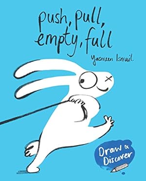 Seller image for Push, Pull, Empty, Full: Draw & Discover [Paperback ] for sale by booksXpress