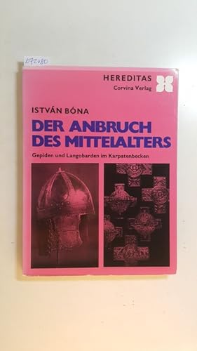 Bild des Verkufers fr Der Anbruch des Mittelalters : Gepiden und Langobarden im Karpatenbecken zum Verkauf von Gebrauchtbcherlogistik  H.J. Lauterbach