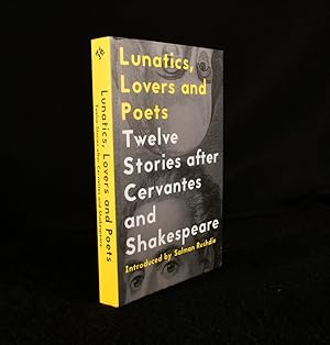 Lunatics, Lovers and Poets: Twelve Stories after Cervantes and Shakespeare