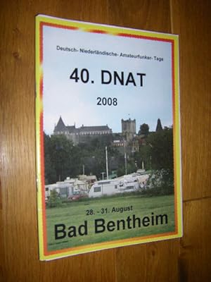 40. DNAT Deutsch-Niederländische-Amateurfunker-Tage 28. - 31. August 2008 Bad Bentheim