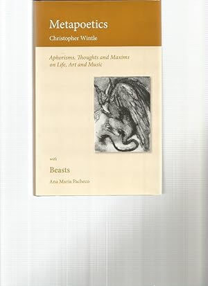 Seller image for METAPOETICS Aphorisms, Thoughts and Maxims on Life, Art and Music with BEASTS for sale by Books for Amnesty, Malvern