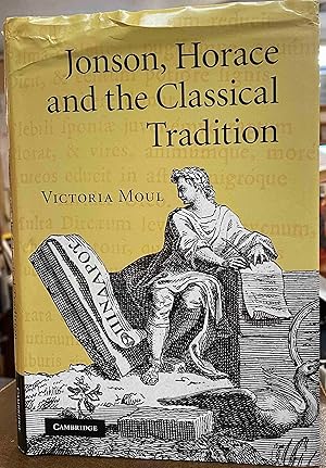 Image du vendeur pour Jonson, Horace and the Classical Tradition mis en vente par Holybourne Rare Books ABA ILAB