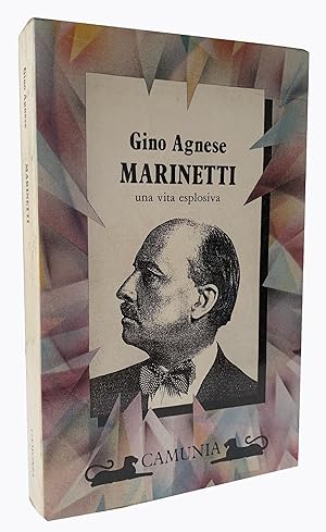 Bild des Verkufers fr Marinetti una vita esplosiva zum Verkauf von Libreria Alberto Govi di F. Govi Sas