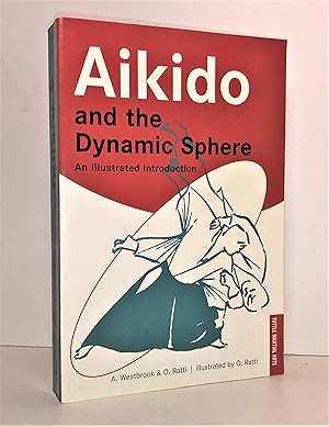 Image du vendeur pour Aikido and the Dynamic Sphere : An Illustrated Introduction mis en vente par Librairie Orphe