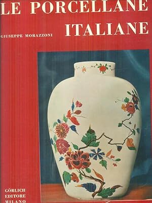 Bild des Verkufers fr Le porcellane italiane 2vv. zum Verkauf von Miliardi di Parole