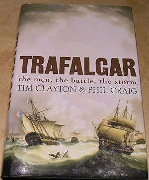 Immagine del venditore per Trafalgar; the men, the battle, the storm venduto da powellbooks Somerset UK.