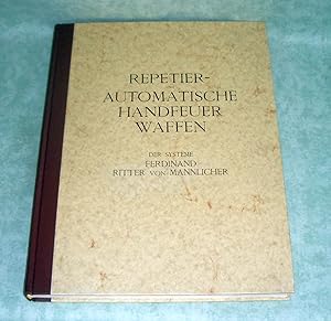 Repetier- und automatische Handfeuerwaffen der Systeme Ferdinand Ritter von Mannlicher.