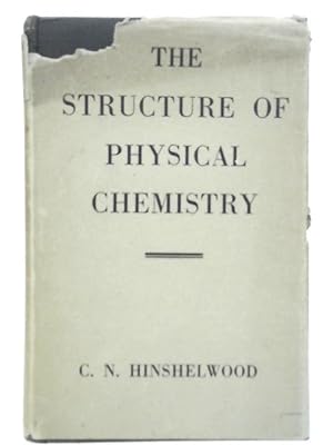 Image du vendeur pour The Structure of Physical Chemistry mis en vente par World of Rare Books