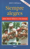 Seller image for Siempre alegres para hacer felices a los dems for sale by Agapea Libros
