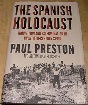 Imagen del vendedor de The Spanish Holocaust; Inquisition and Extermination in Twentieth-Century Spain a la venta por powellbooks Somerset UK.