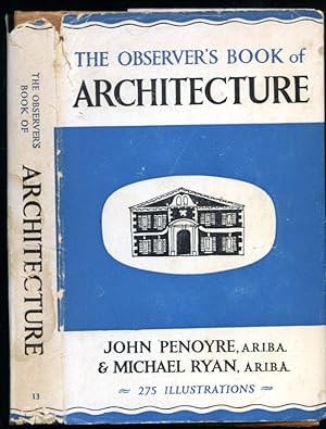 Seller image for The Observer's Book of Architecture | Describing and Indexing The Development of Building in Britain from Saxon Times to the Present Day [The Observer Pocket Series No. 13]. for sale by Little Stour Books PBFA Member