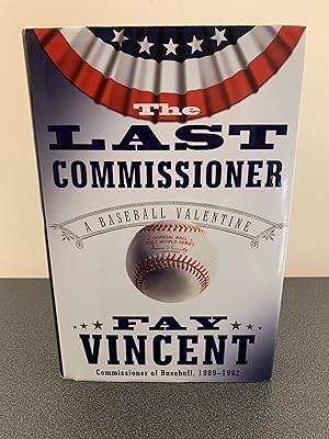 Immagine del venditore per The Last Commissioner: A Baseball Valentine [FIRST EDITION, FIRST PRINTING] venduto da Vero Beach Books