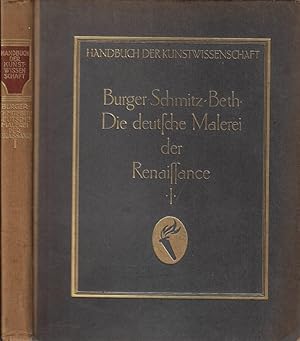 Bild des Verkufers fr Handbuch der Kunstwissenschaft Die deutsche Malerei der Renaissance Vol. I zum Verkauf von Biblioteca di Babele