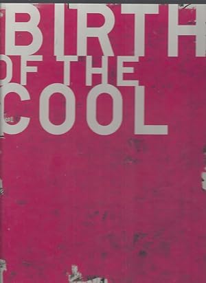 Seller image for BIRTH OF THE COOL From Georgia O'Keeffe to Christopher Wool American Painting: Deichtorhallen Hamburg 14 February - 11 May 1997 / Kunsthaus Zurich 18 June - 7 September 1997 for sale by ART...on paper - 20th Century Art Books