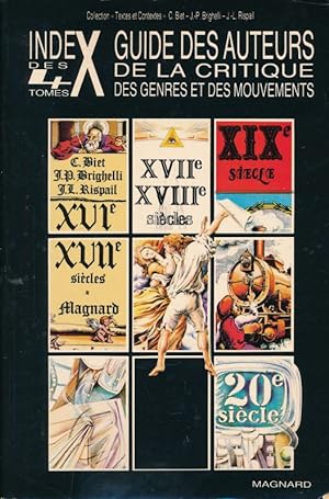 Image du vendeur pour Guide des auteurs de la critique des genres et des mouvements. Index des 4 tomes mis en vente par LIBRAIRIE GIL-ARTGIL SARL